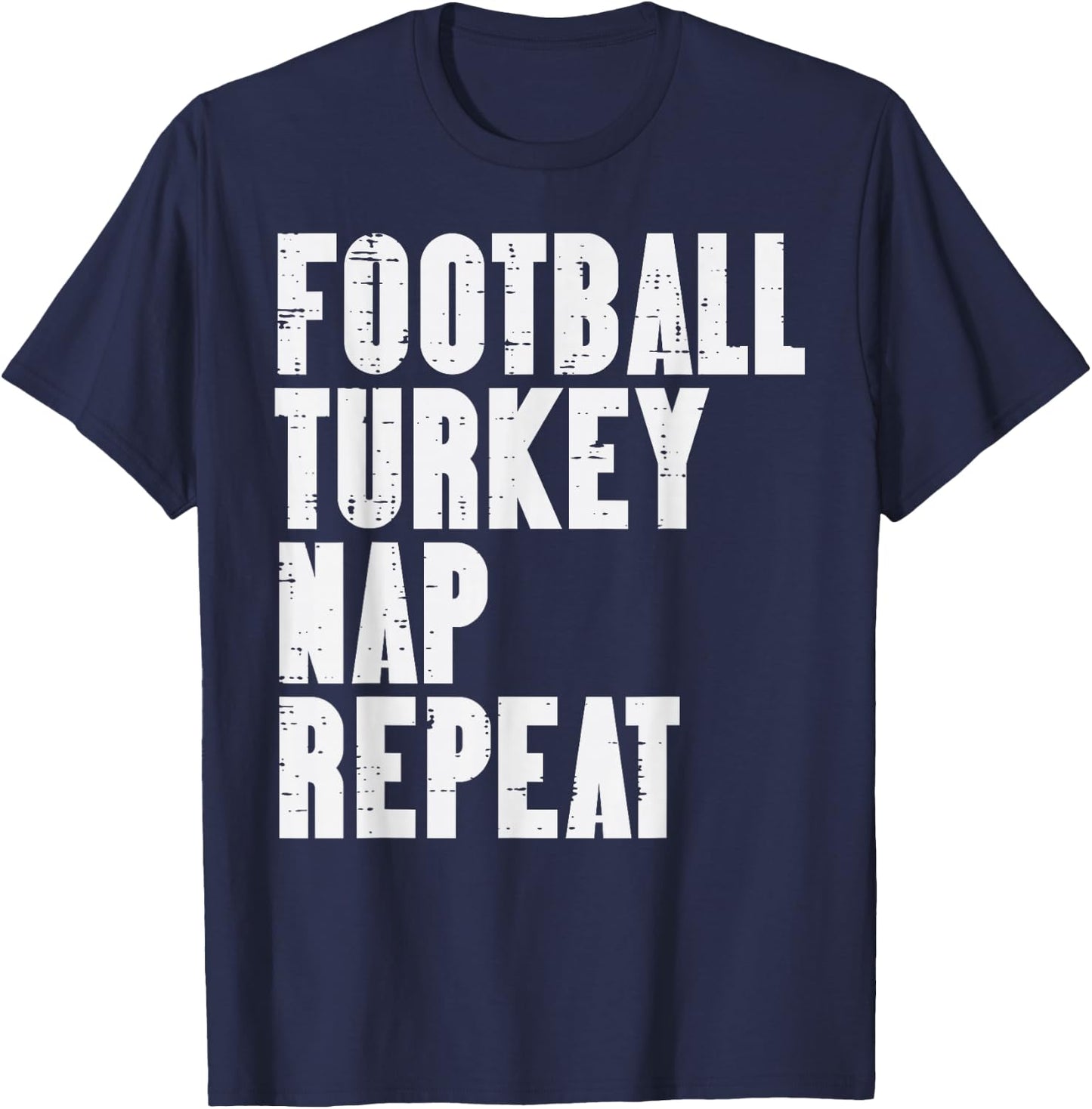 Football Turkey Nap Repeat Funny Sport Thanksgiving Men Boys T-Shirt - T-Shirt | Navy