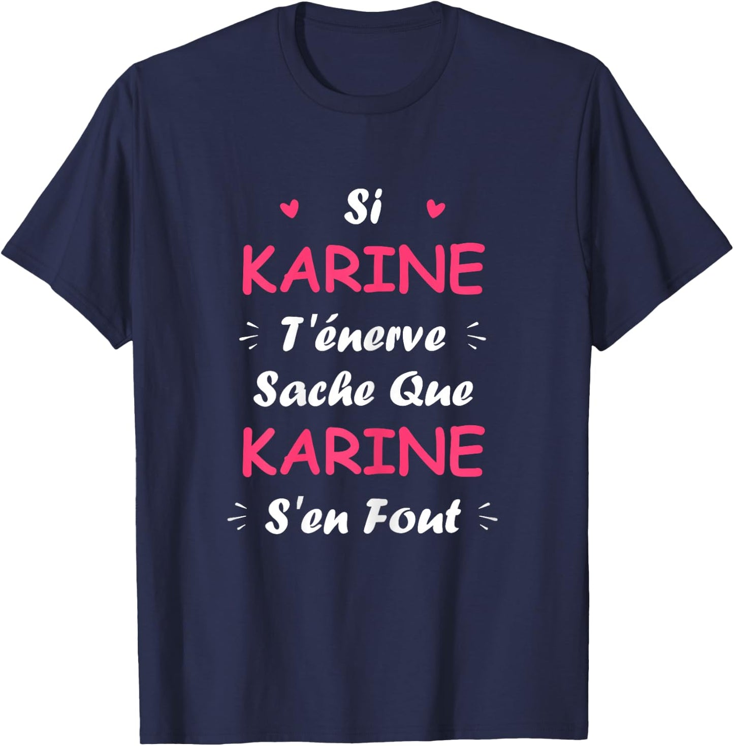Name Girl Si Karine t'énerve Funny Name Karine , Black, Female X-Small T-Shirt - T-Shirt | Navy