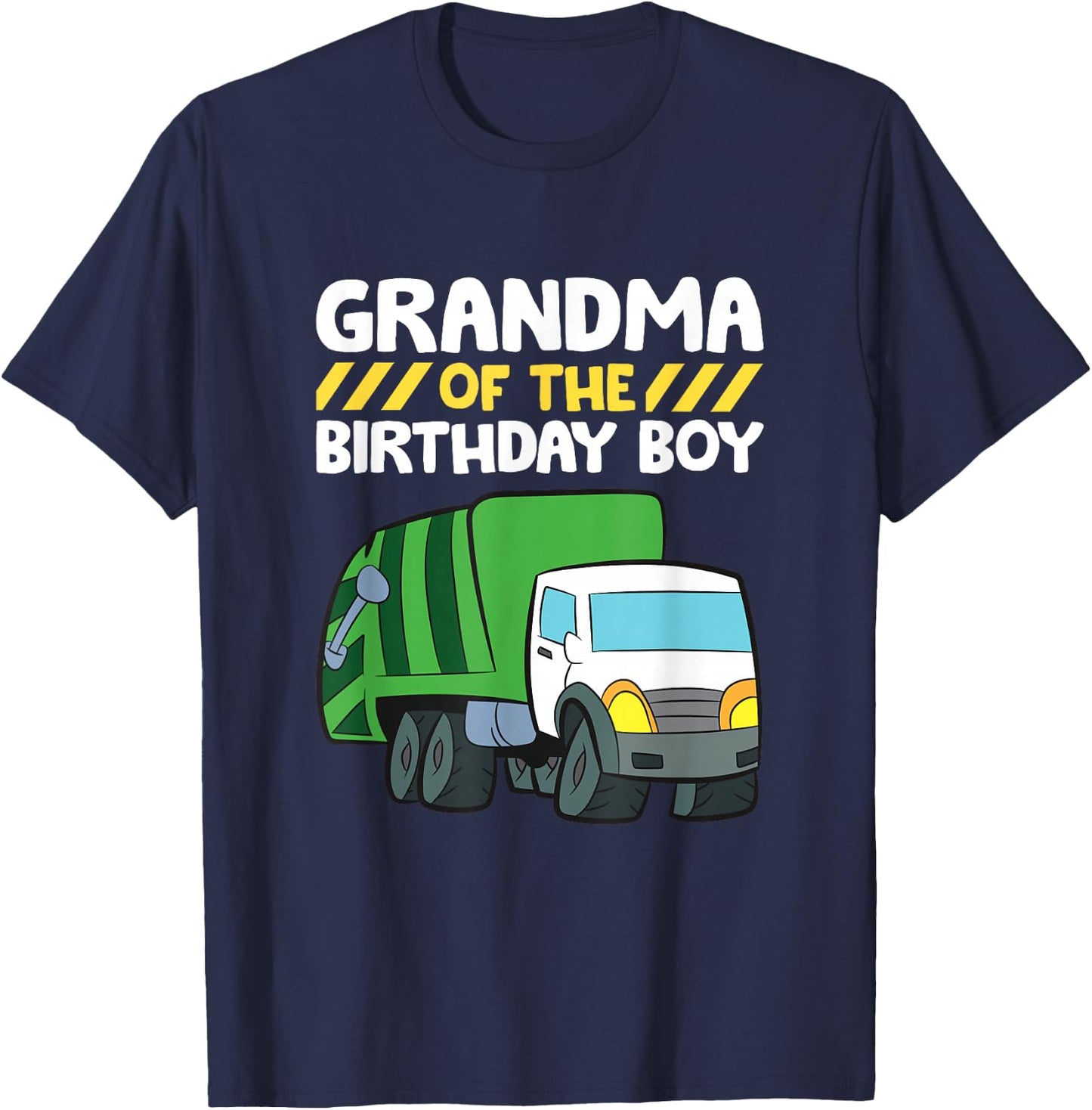 Grandma Of The Birthday Boy Garbage Truck Birthday Party T-Shirt - T-Shirt | Navy