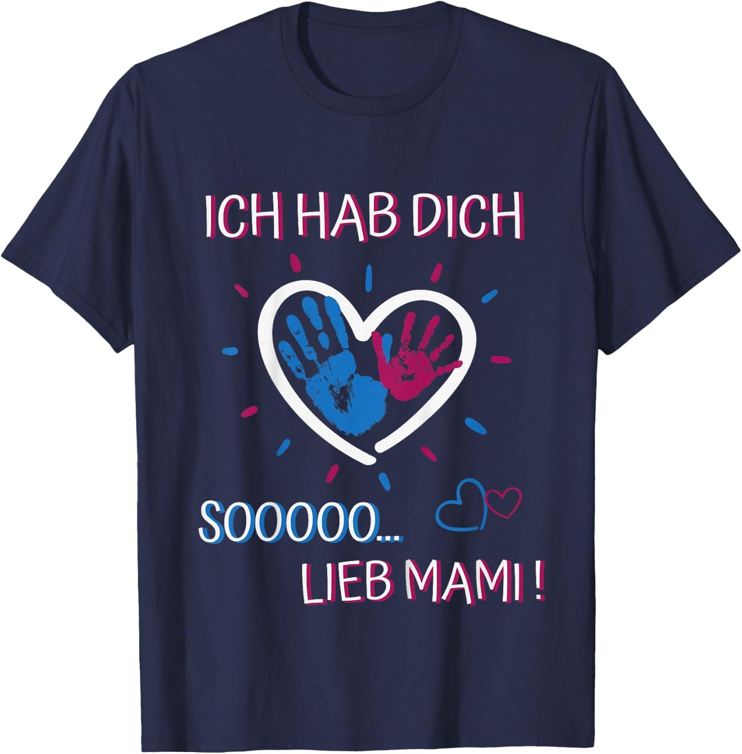 Ich hab dich lieb Mama - für Mädchen und Jungen Muttertag T-Shirt - T-Shirt | Navy