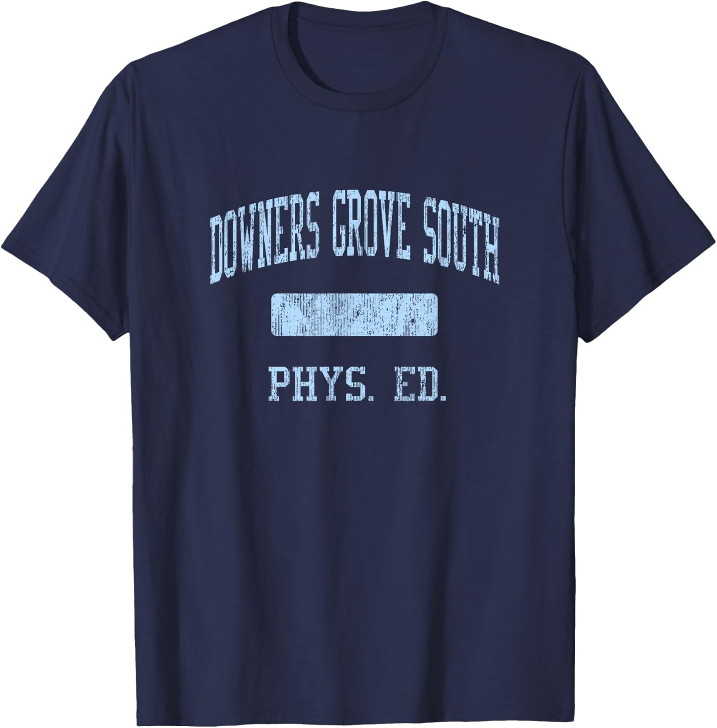 Downers Grove South High School HS Downers Grove IL PHYS Ed T-Shirt - T-Shirt | Navy