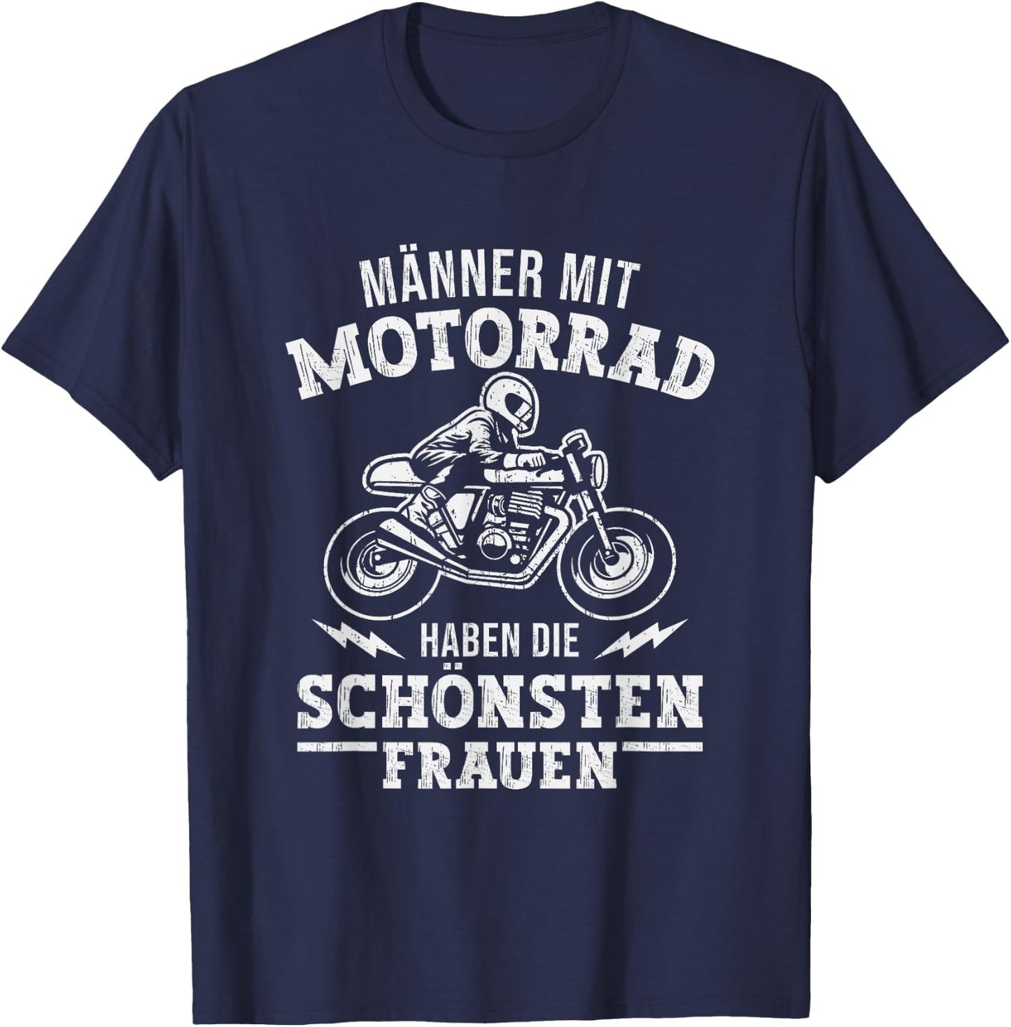 Motorradfahrer haben die schönsten Frauen Lustiges Motorrad T-Shirt - T-Shirt | Navy