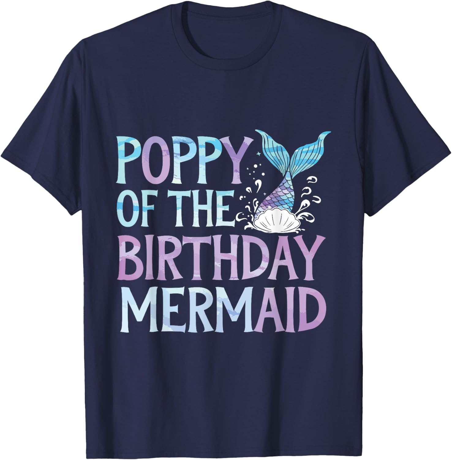 Poppy Of The Birthday Mermaid Family Matching Party Birthday T-Shirt - T-Shirt | Navy