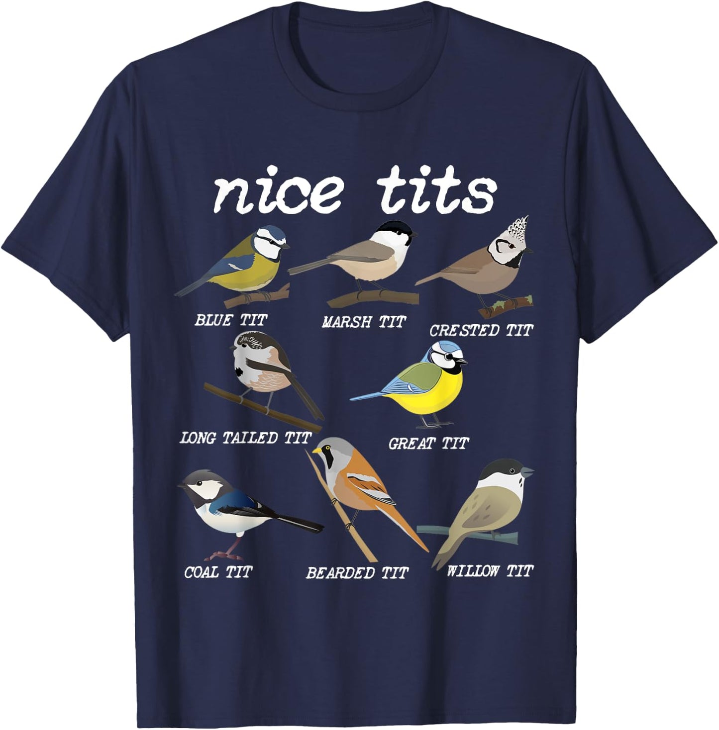 Nice Tits Funny Bird Watching, Funny Tit Birds Birdwatcher T-Shirt - T-Shirt | Navy