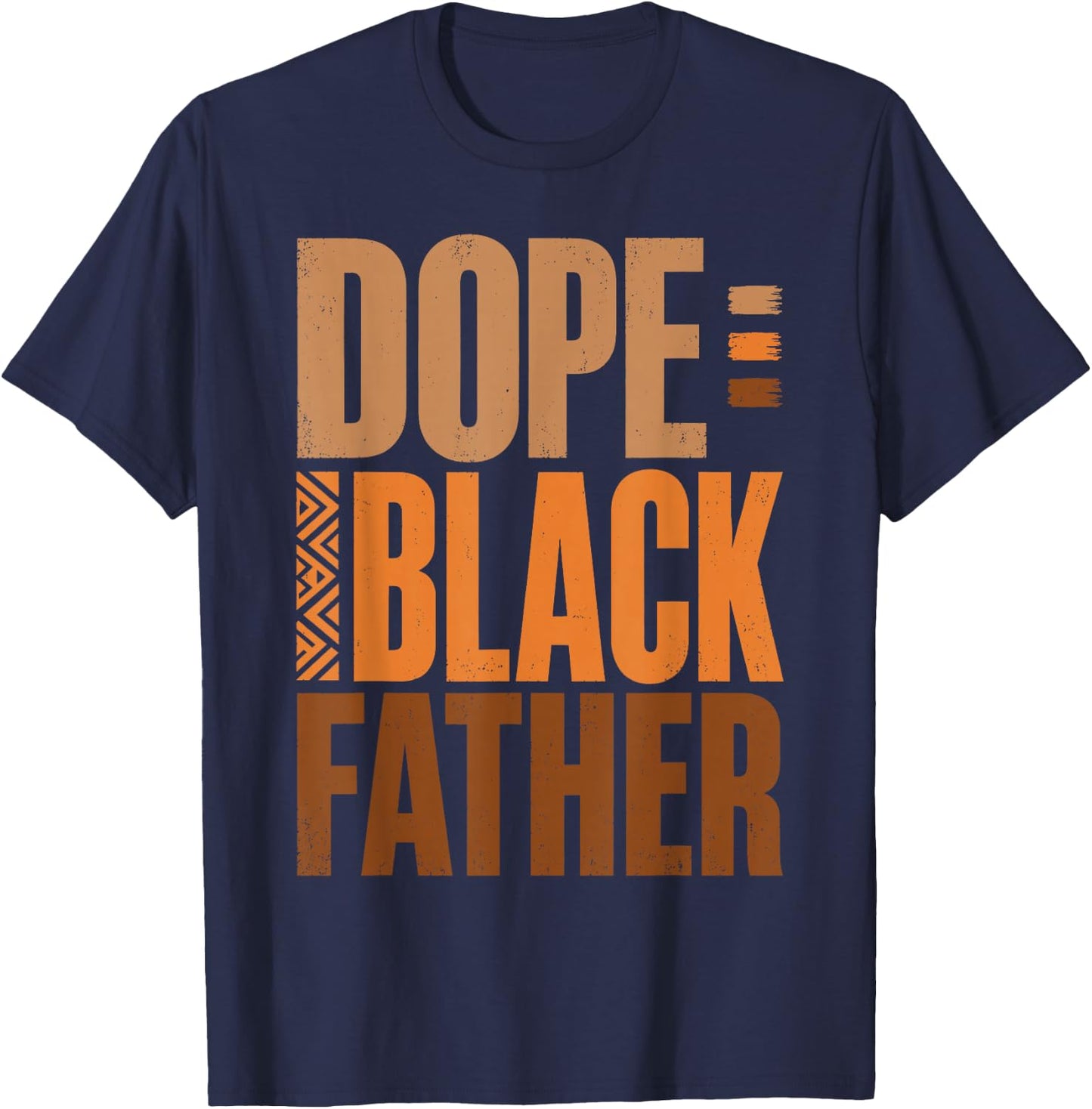 Fathers Day Dope Black Father African American Pride Dad Men T-Shirt - T-Shirt | Navy