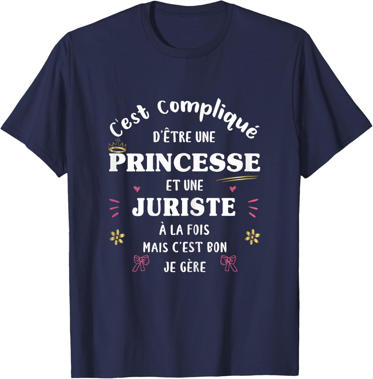 Lawyer and Princess Gift Humour Original Funny Woman , Black, Female X-Small T-Shirt - T-Shirt | Navy