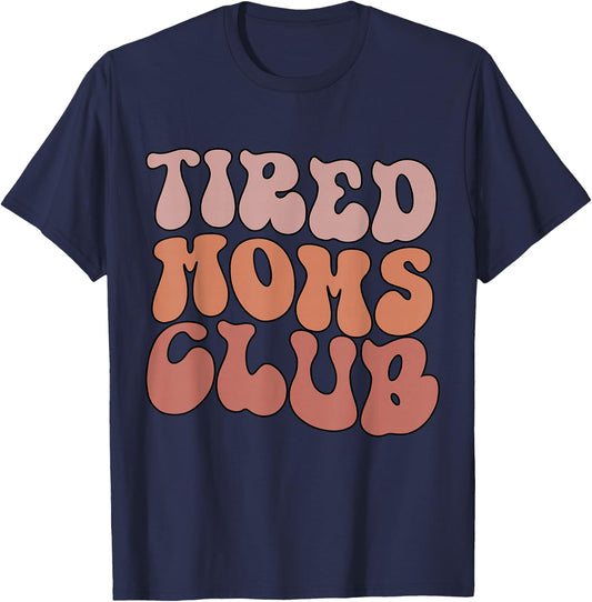 Groovy Tired Moms Club Funny Cool Mom T-Shirt - T-Shirt | Navy