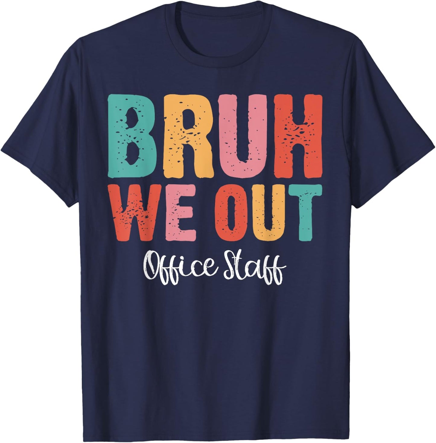 Bruh We Out Office Staff Fun End of School Year Summer Women T-Shirt - T-Shirt | Navy