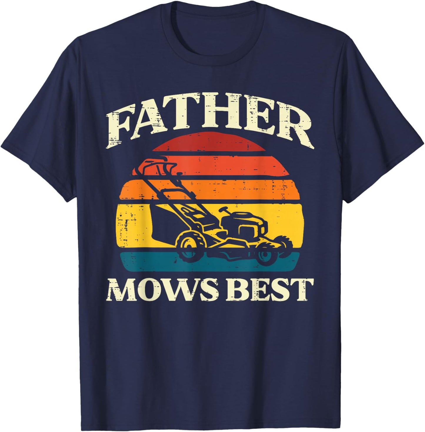 Father Mows Best Lawn Mower Retro Fathers Day Gardening Dad T-Shirt - T-Shirt | Navy
