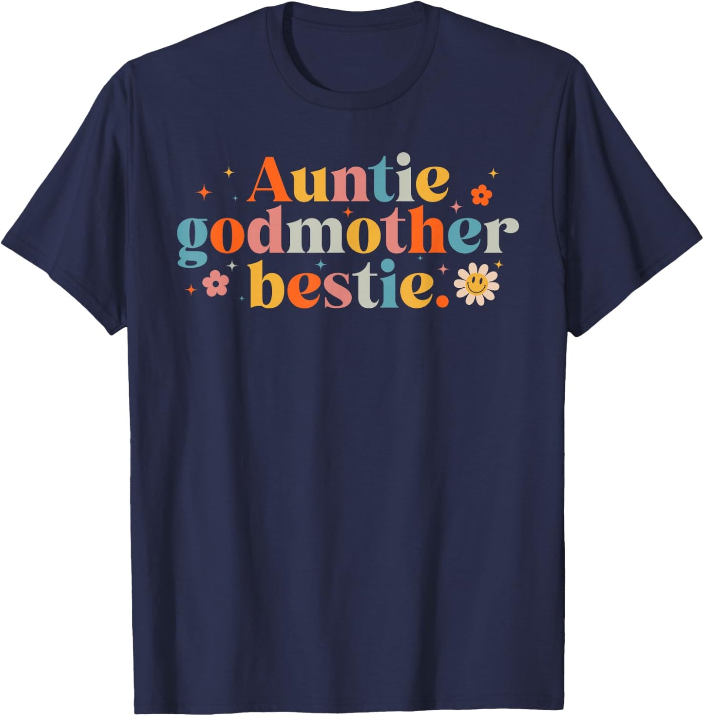 Auntie Godmother Bestie Funny Godmama Mother's Day T-Shirt - T-Shirt | Navy