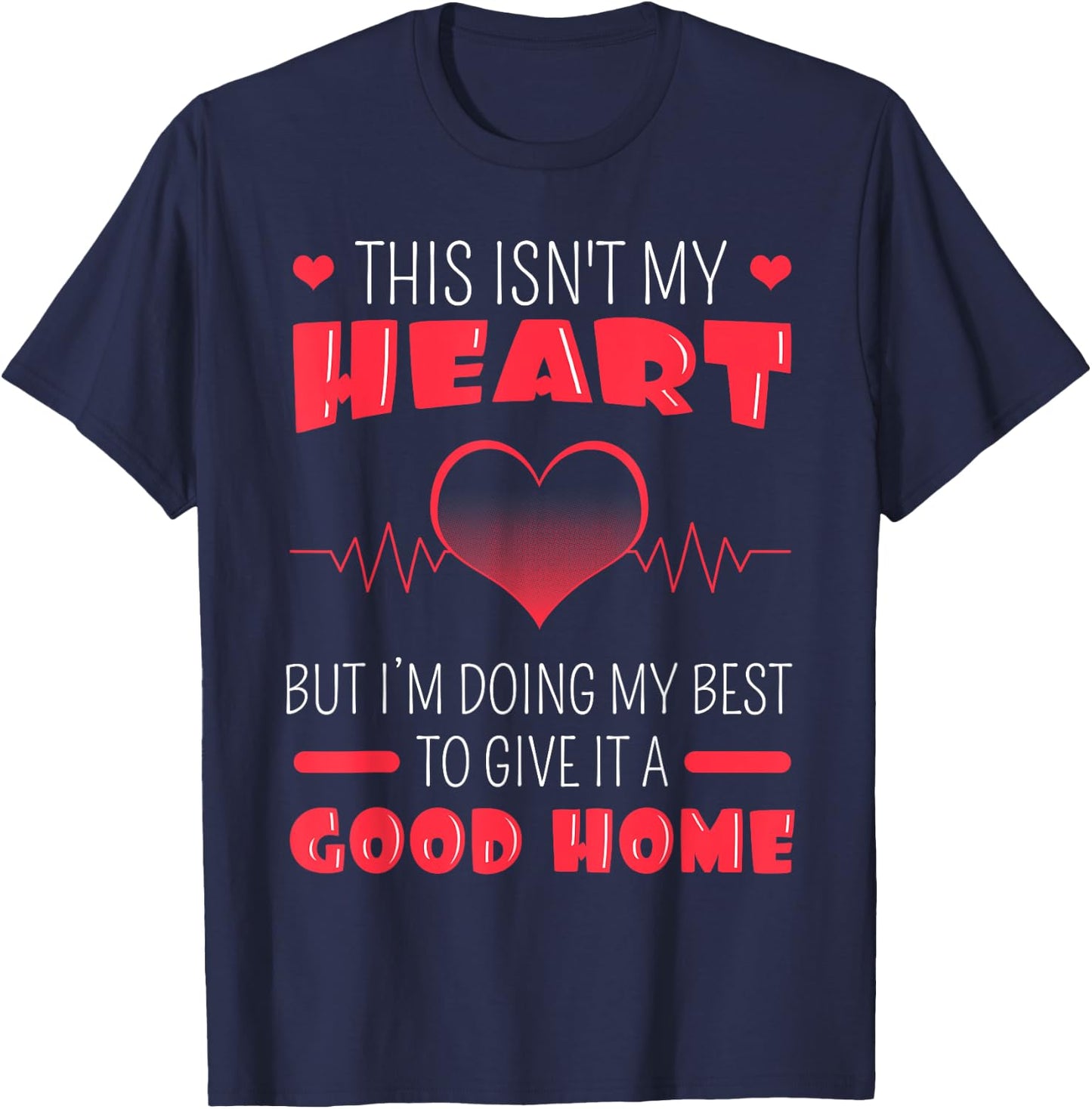 Heart Transplant Donor Cardiac Heart Failure Recipient Gift T-Shirt - T-Shirt | Navy