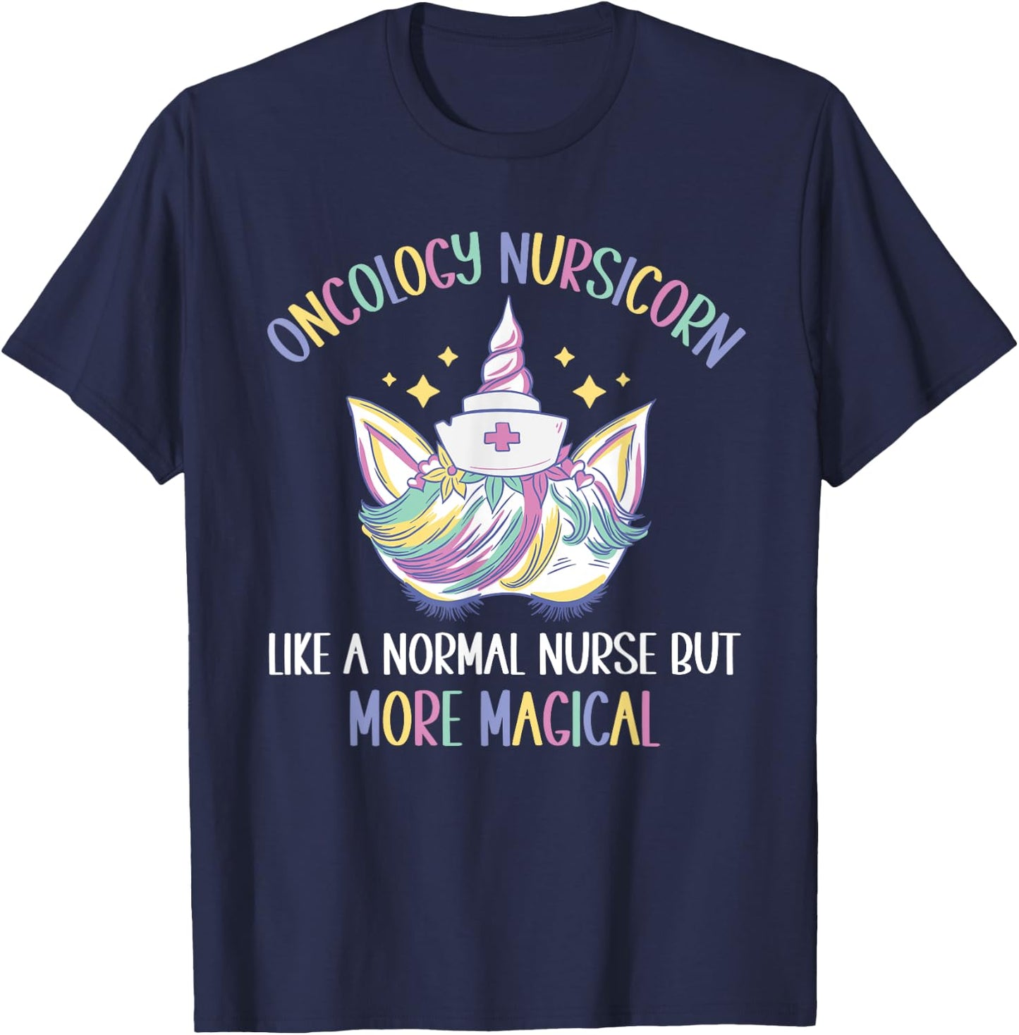 Oncology Nursicorn like a normal Oncology Nurse T-Shirt - T-Shirt | Navy