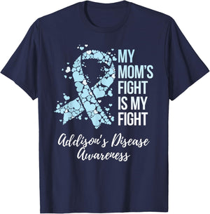 My Mom’s Fight Is My Fight Addison’s Disease Awareness T-Shirt - T-Shirt | Navy