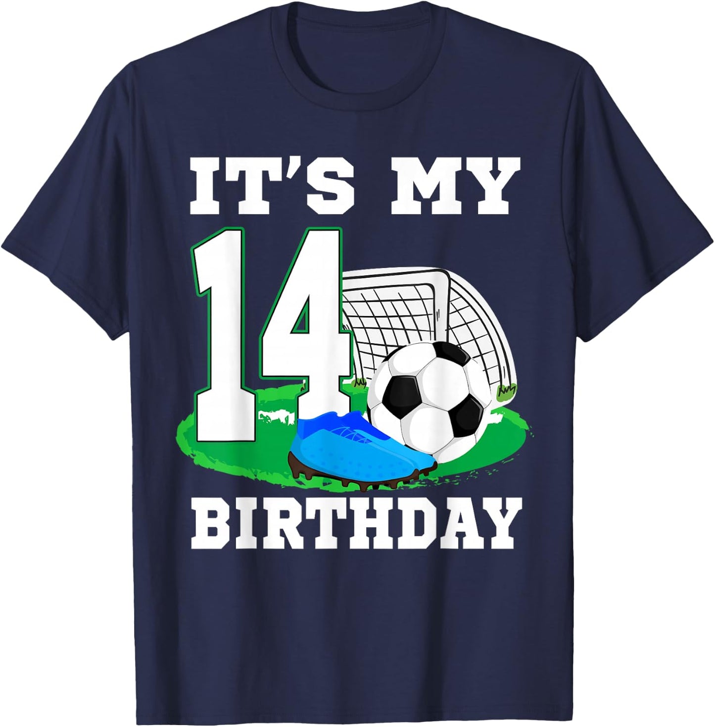 It's My 14 Year Old Birthday Soccer 14th Party Boy T-Shirt - T-Shirt | Navy