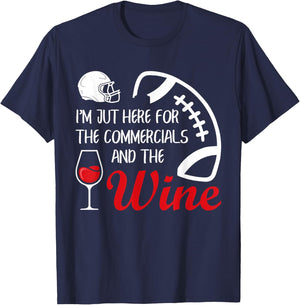 I'm Just Here For The Commercials And Wine Football Lovers T-Shirt - T-Shirt | Navy