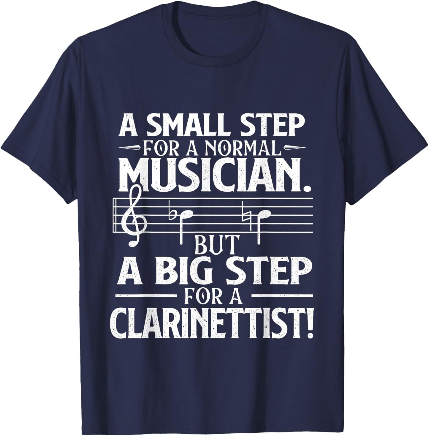 A Small Step For A Normal Musician - Clarinet Clarinetist T-Shirt - T-Shirt | Navy