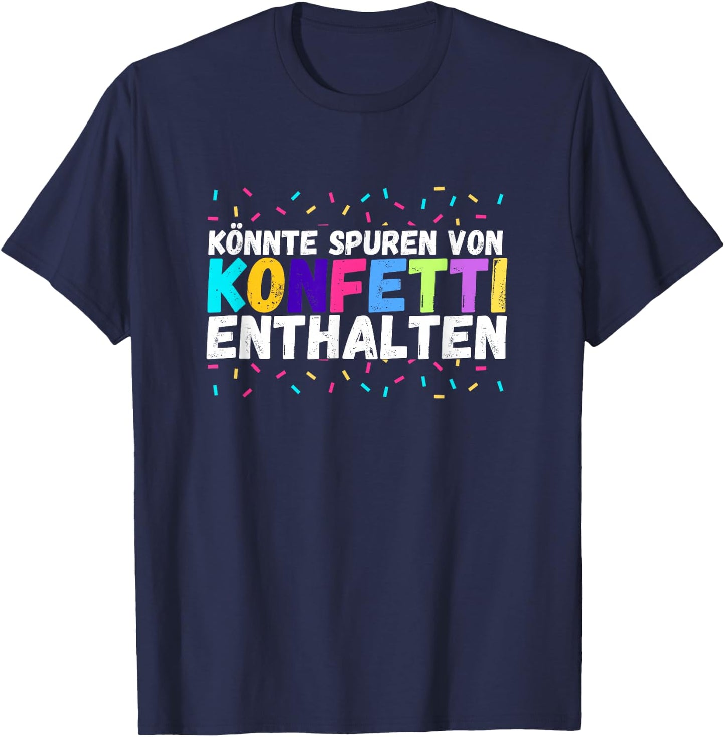 Could contain traces of confetti colourful costume party , black T-Shirt - T-Shirt | Navy