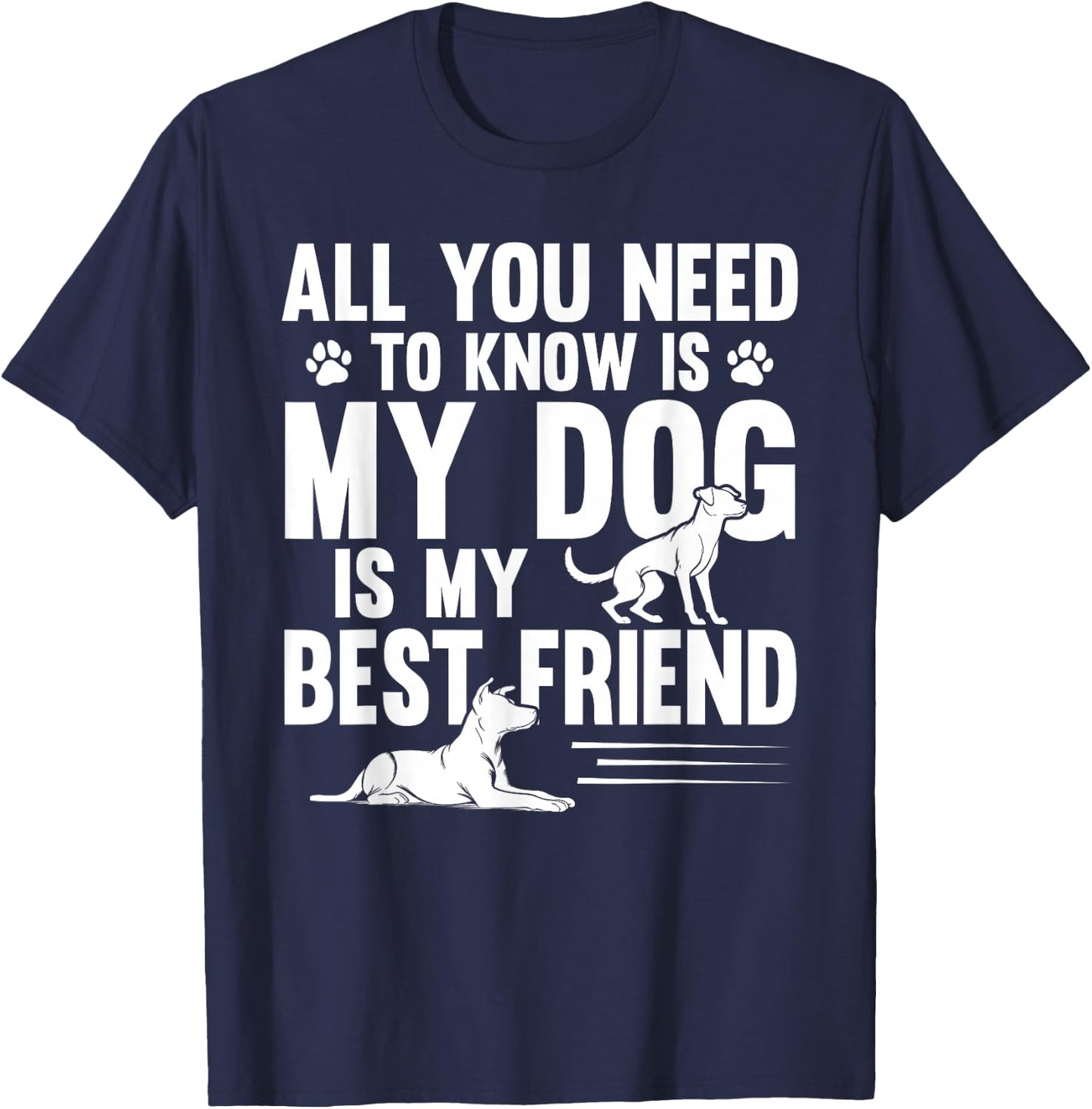 All You Need to Know My Dog is My Best Friend Pet T-Shirt - T-Shirt | Navy
