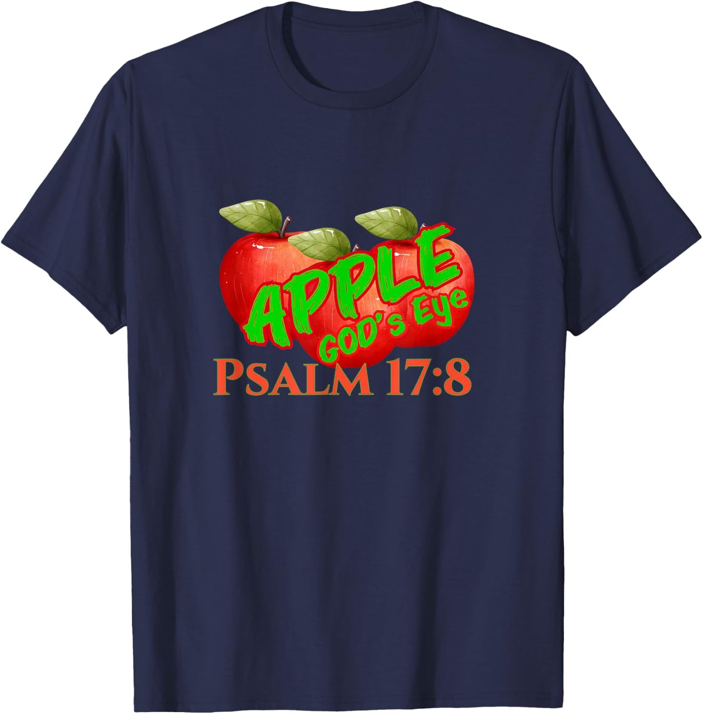 Apple of God's Eye Psalm 17:8 T-Shirt - T-Shirt | Navy