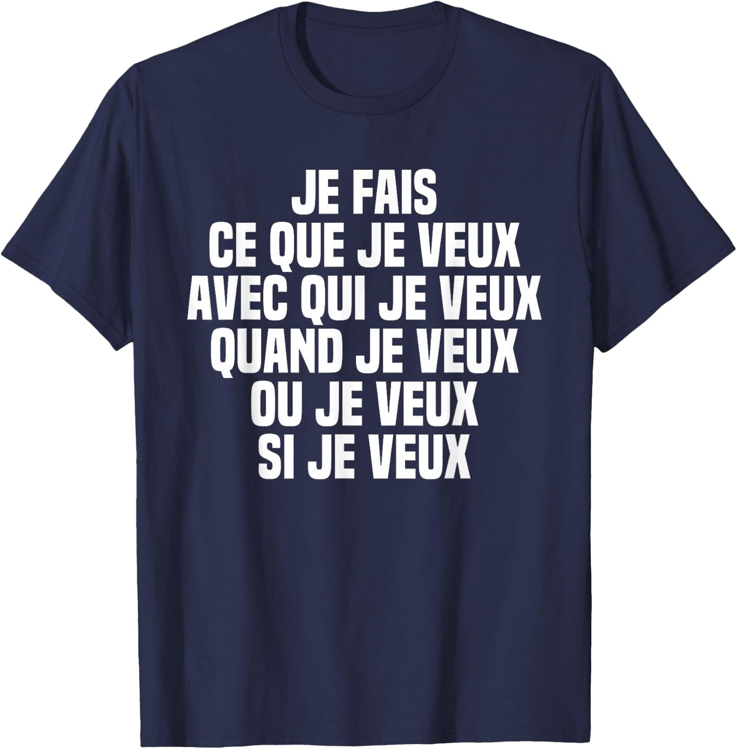 I Do What I Want When I Want Or Want If I Want , Black, S T-Shirt - T-Shirt | Navy