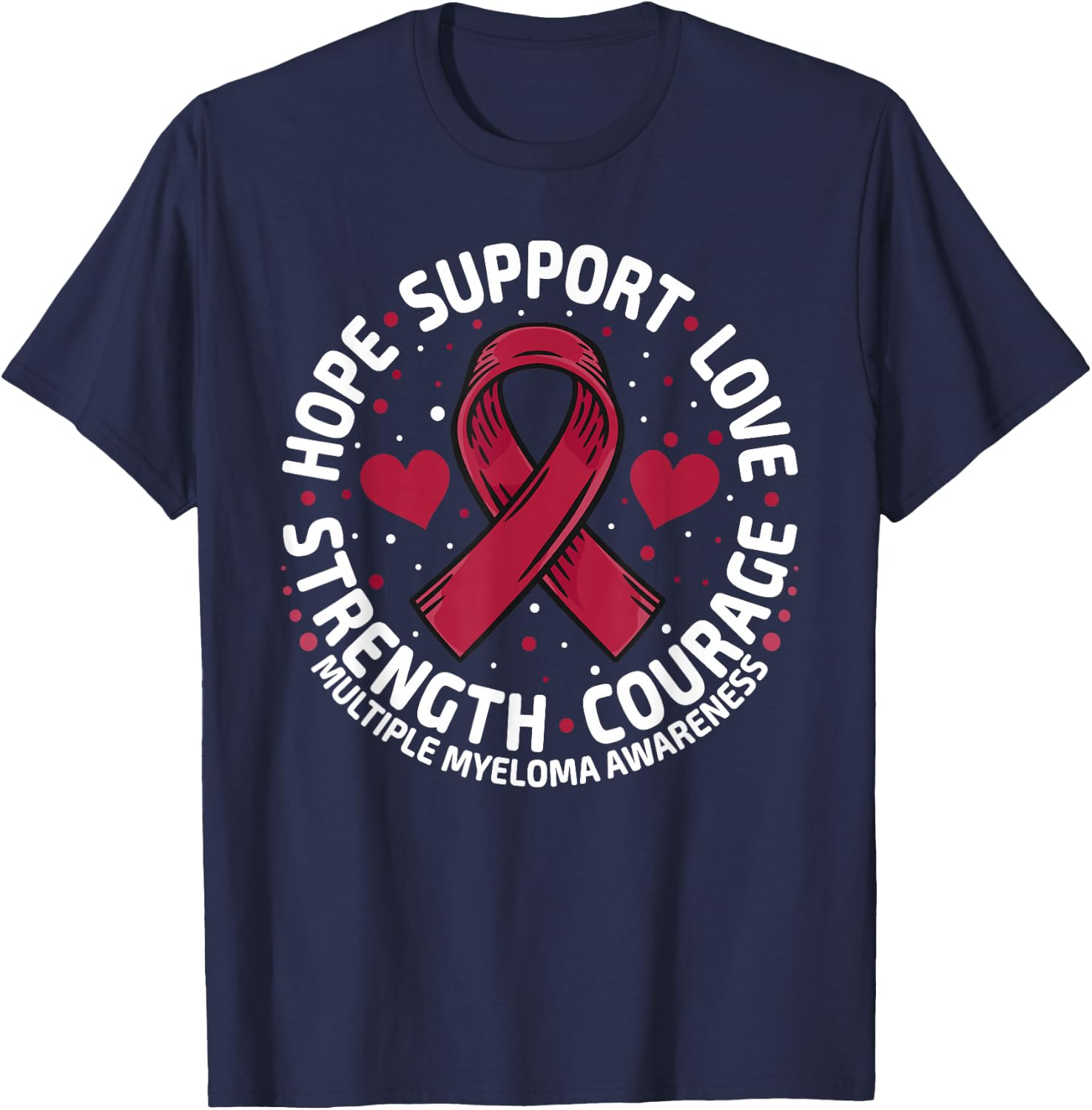 Multiple Myeloma Support Family Multiple Myeloma Awareness T-Shirt - T-Shirt | Navy