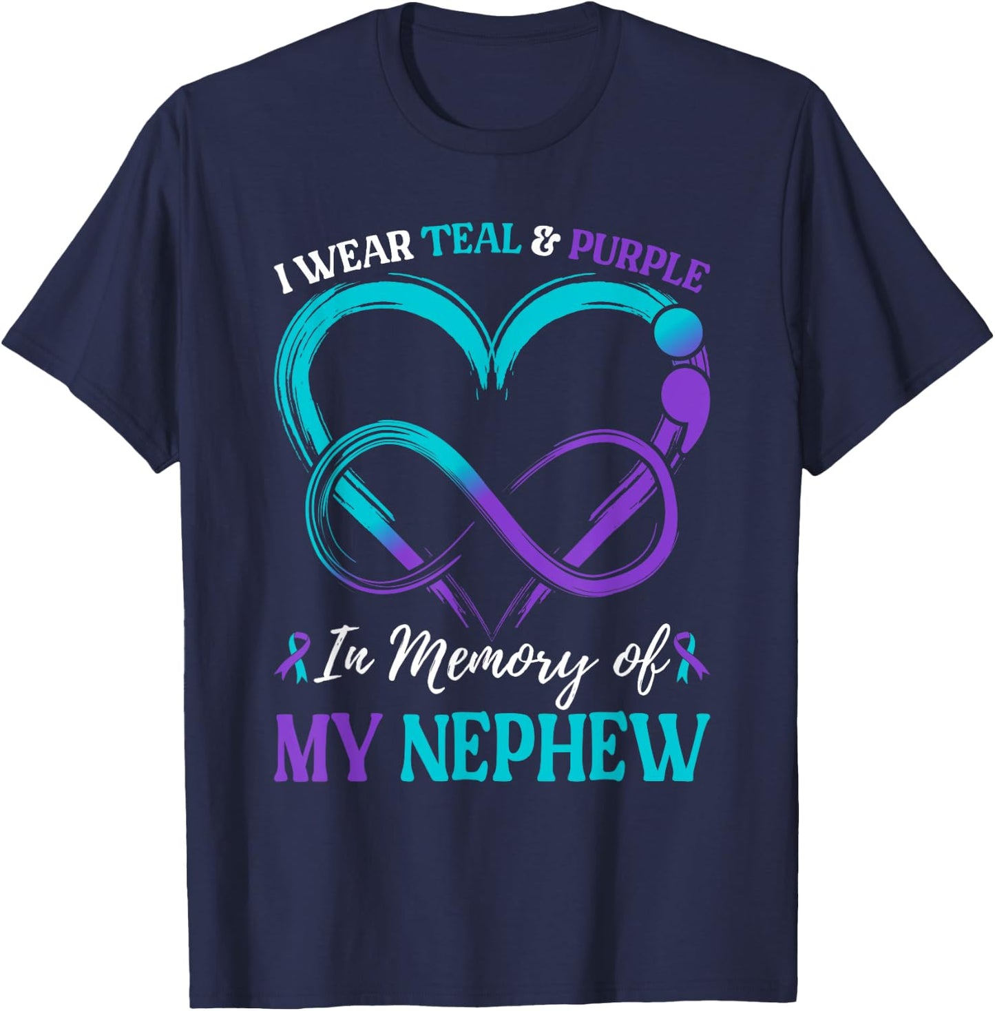 I Wear Teal & Purple In Memory Of My Nephew T-Shirt - T-Shirt | Navy