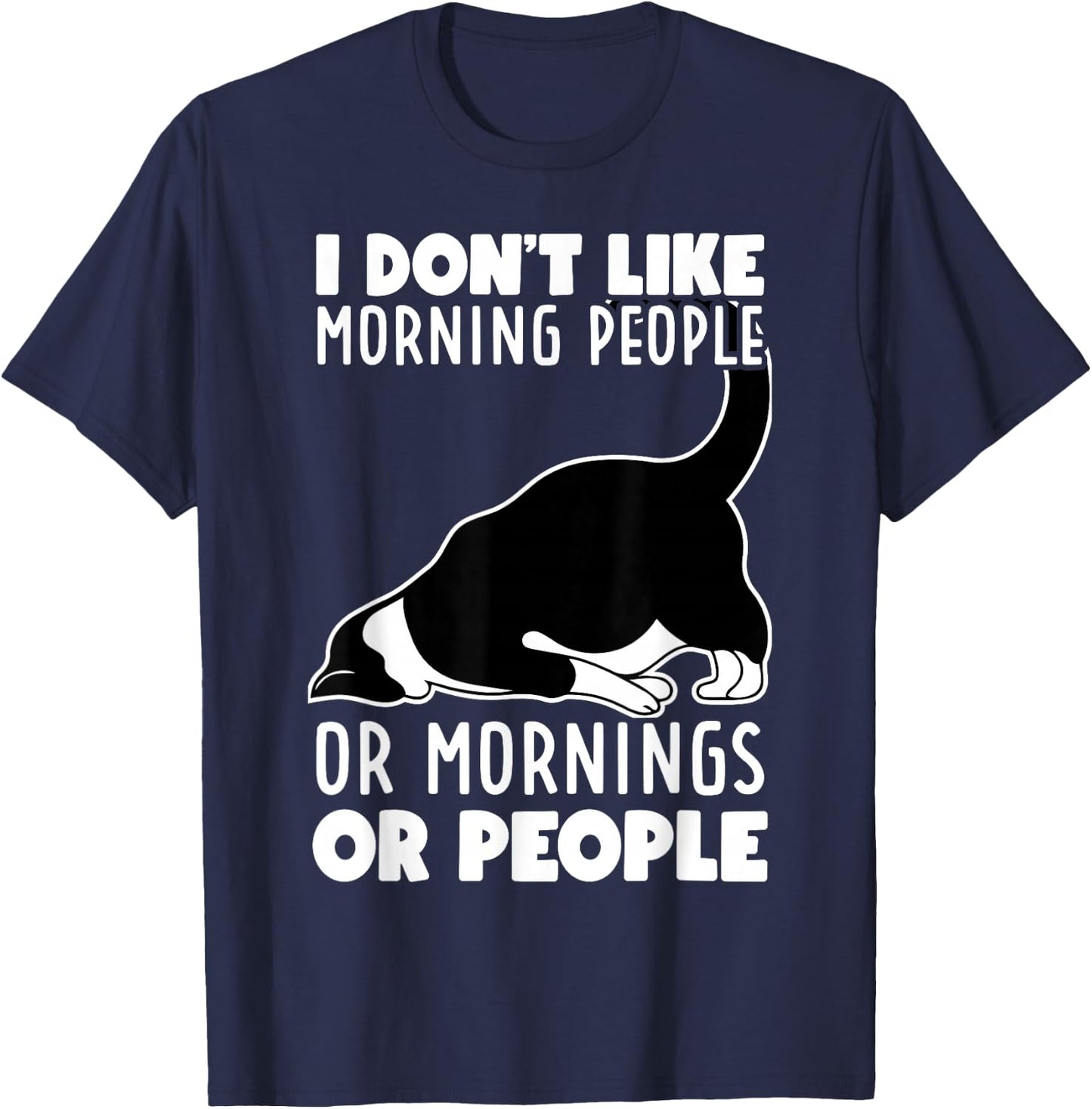 I Don't Like Morning People Or Mornings Or People Funny Cat T-Shirt - T-Shirt | Navy