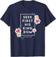 Seek First His Kingdom Verse Religion Faith Christian Gift T-Shirt - T-Shirt | Navy