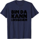 Bin Da Kann Losgehen Lustiger Spruch Humor Sarkasm US , blue T-Shirt - T-Shirt | Navy