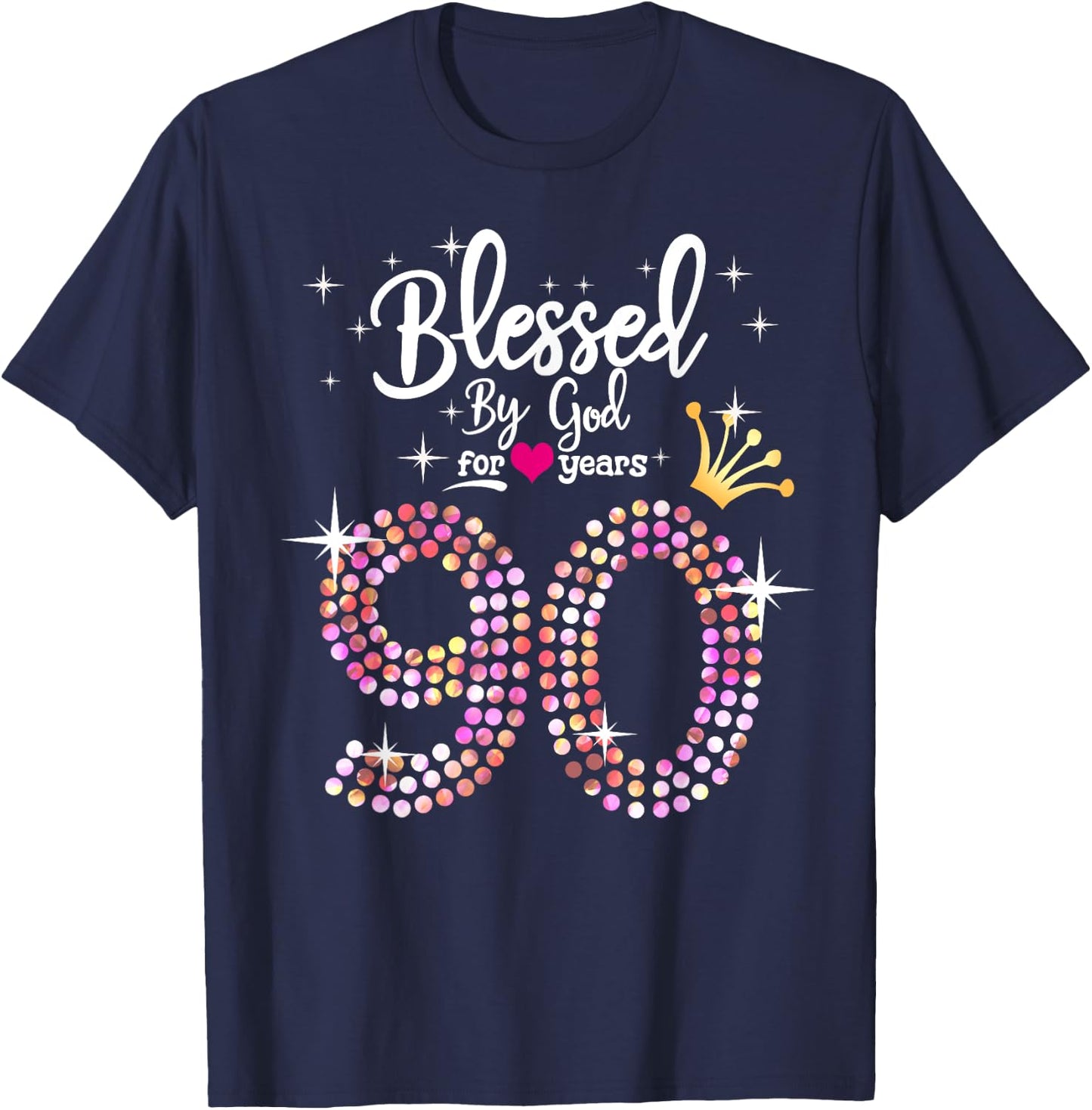 Blessed by God for 90 Years 90th Birthday Anniversary T-Shirt - T-Shirt | Navy