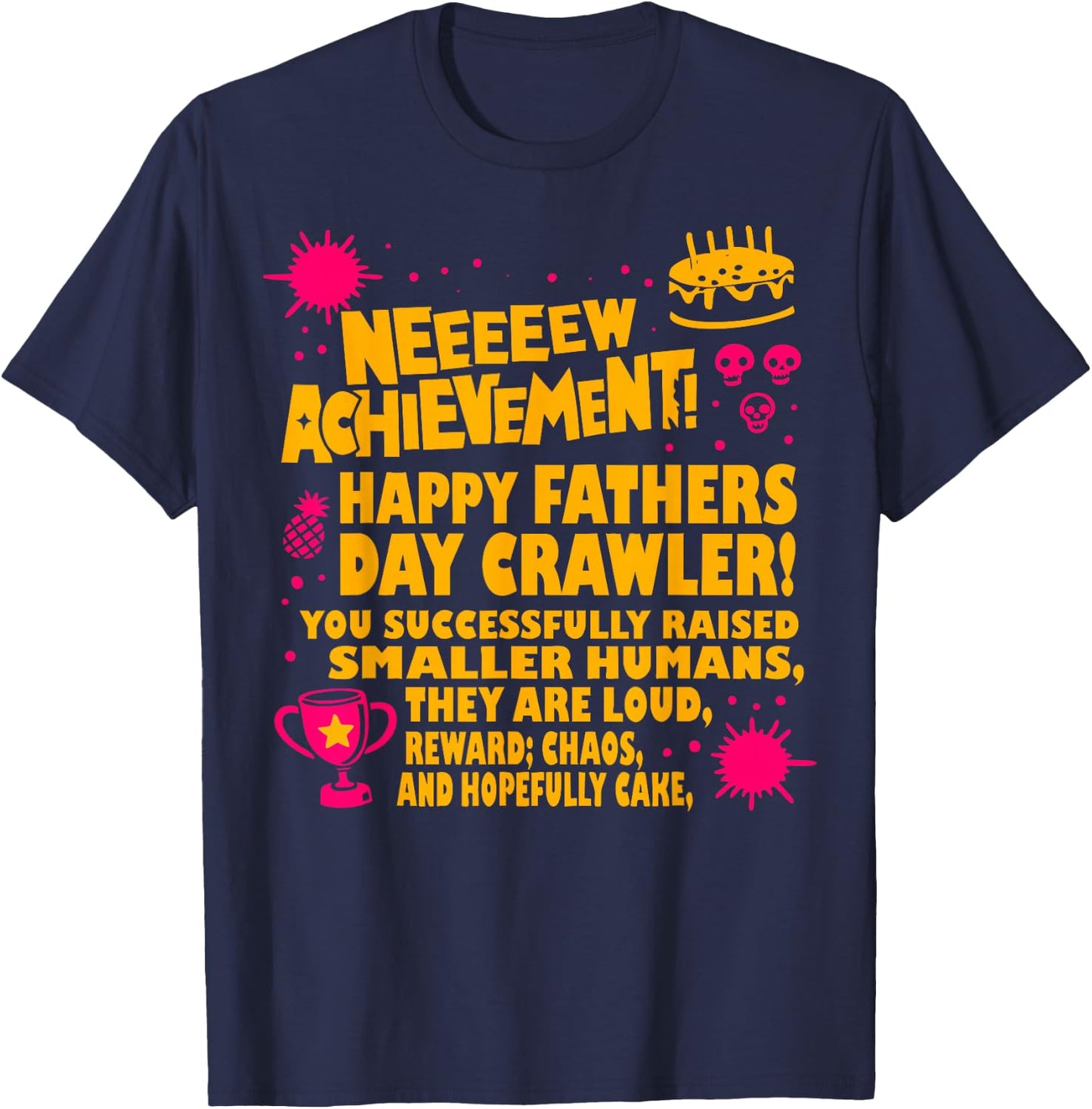 Happy Fathers Day Crawler New Achievement Gamer Dad T-Shirt - T-Shirt | Navy
