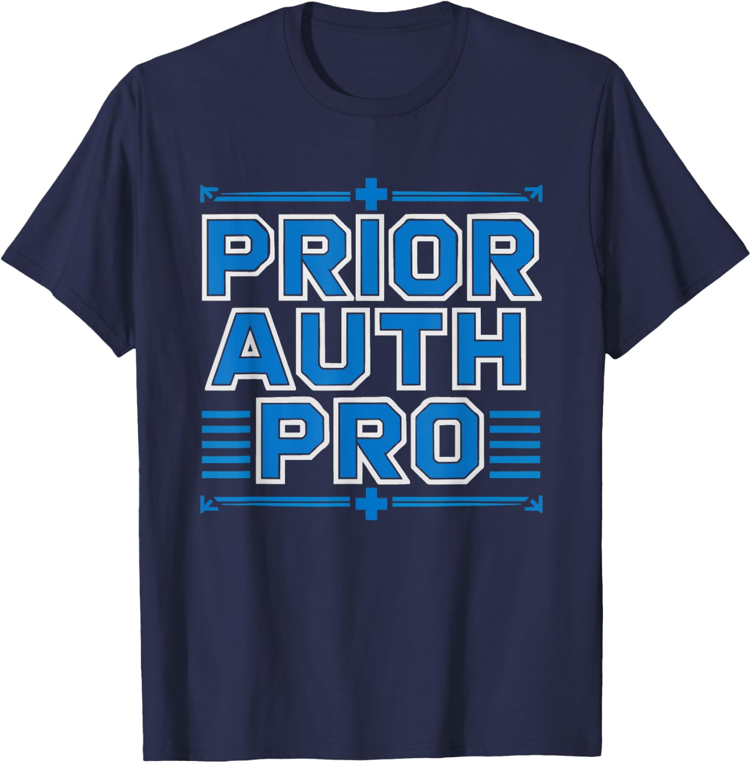 Medical Coder Prior Authorization Specialist Humor Auth T-Shirt - T-Shirt | Navy