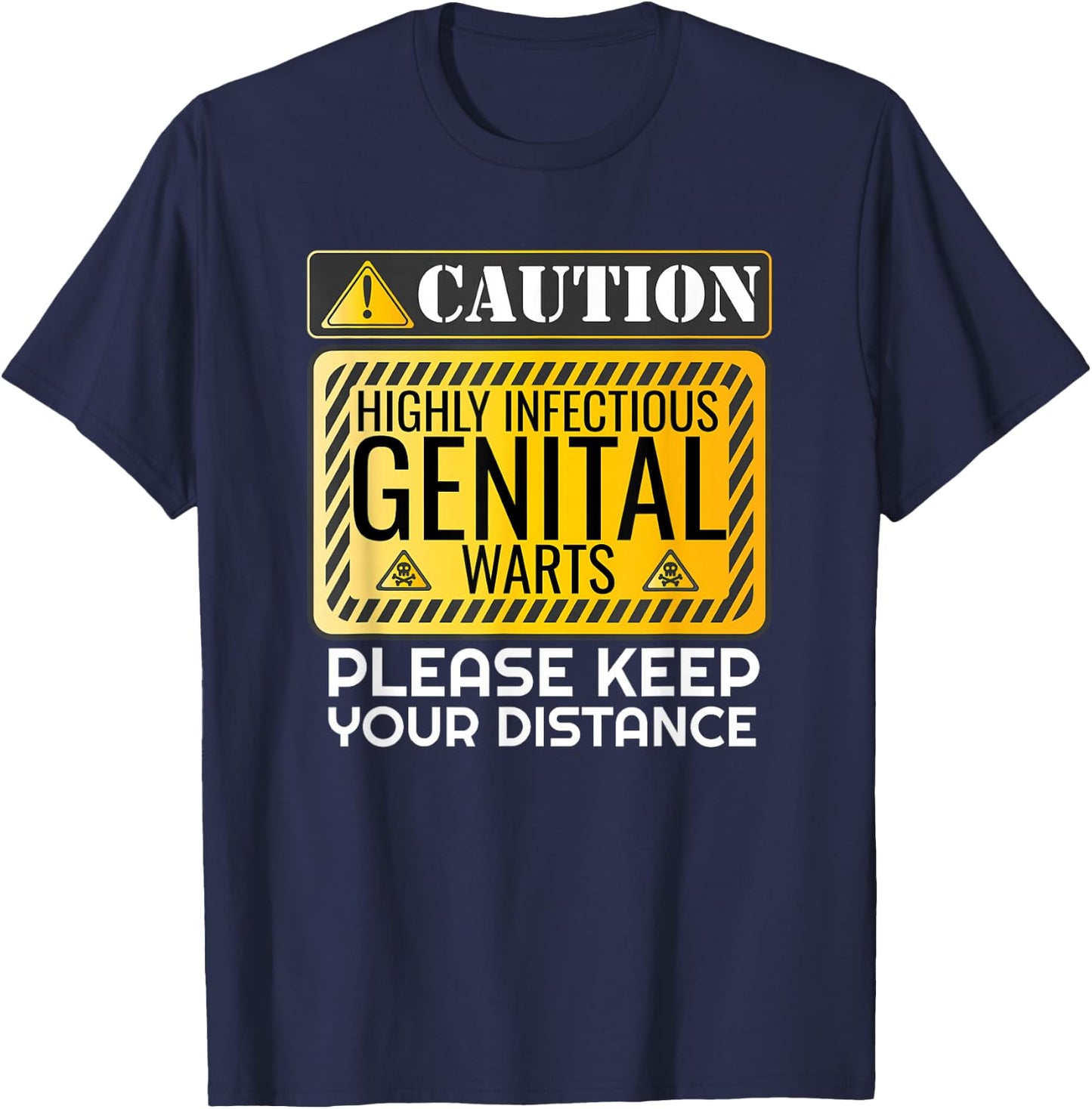 Genital Warts Warning Funny Embarrassing Adult Humor T-Shirt - T-Shirt | Navy