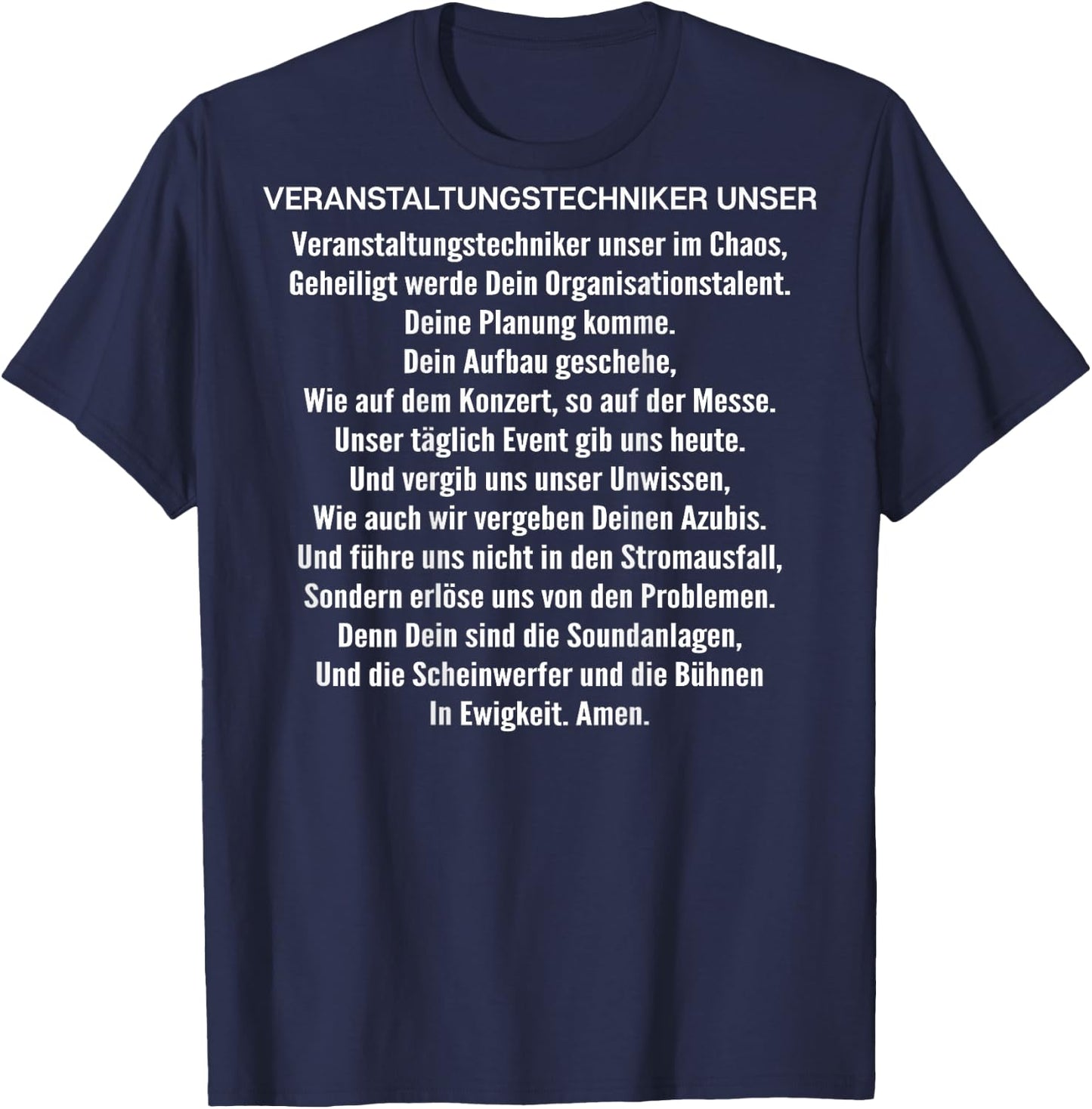 Veranstaltungstechniker Unser Gebet Veranstaltungstechniker T-Shirt - T-Shirt | Navy