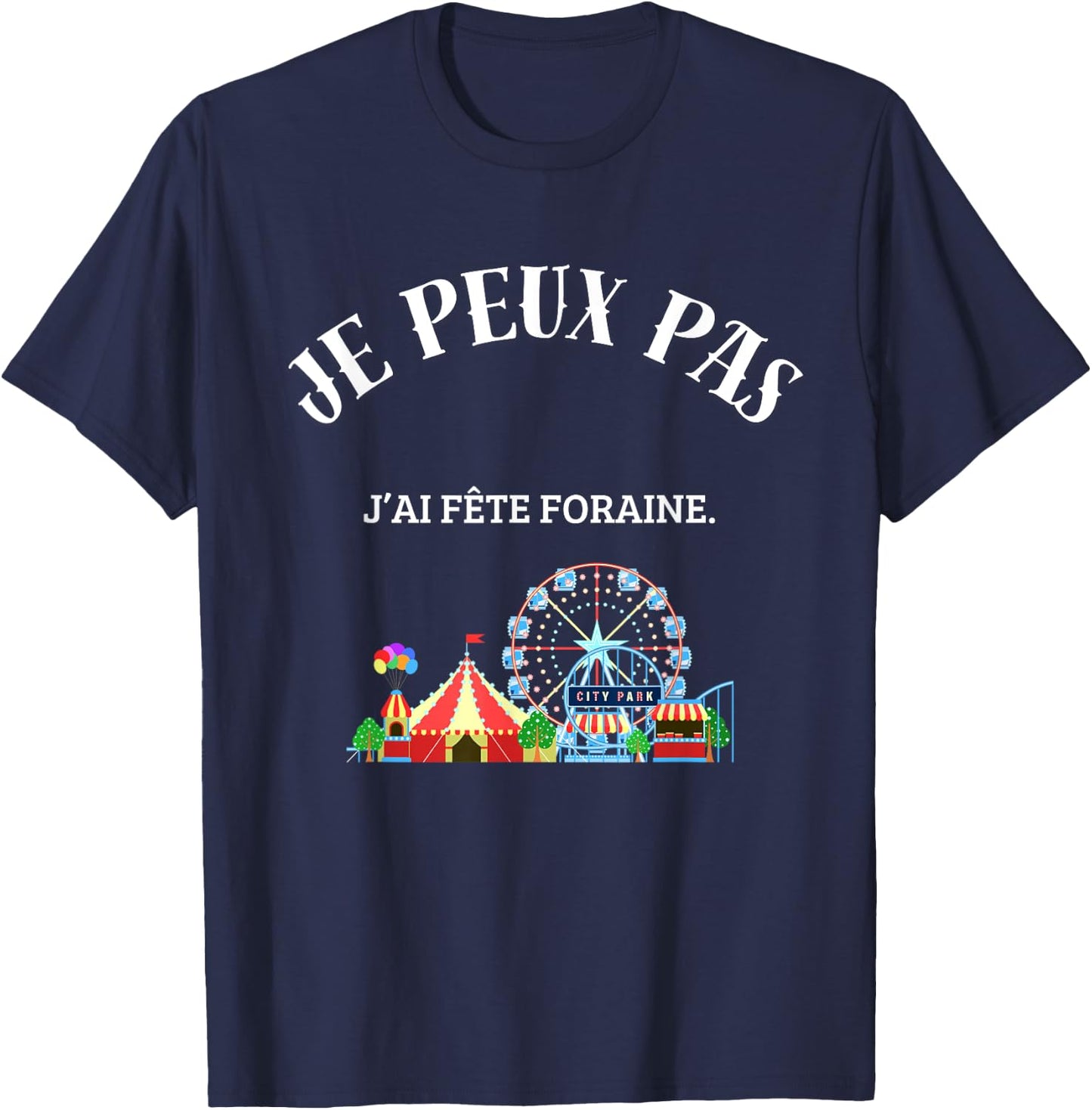 I can't, I have funfair. , Black, S T-Shirt - T-Shirt | Navy