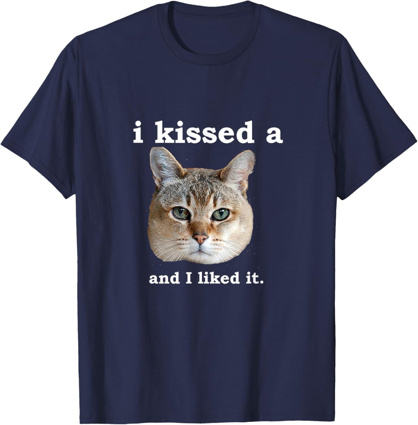 I Kissed a Cat and I Liked it Funny Novelty Design Women Girls Kids T-Shirt - T-Shirt | Navy