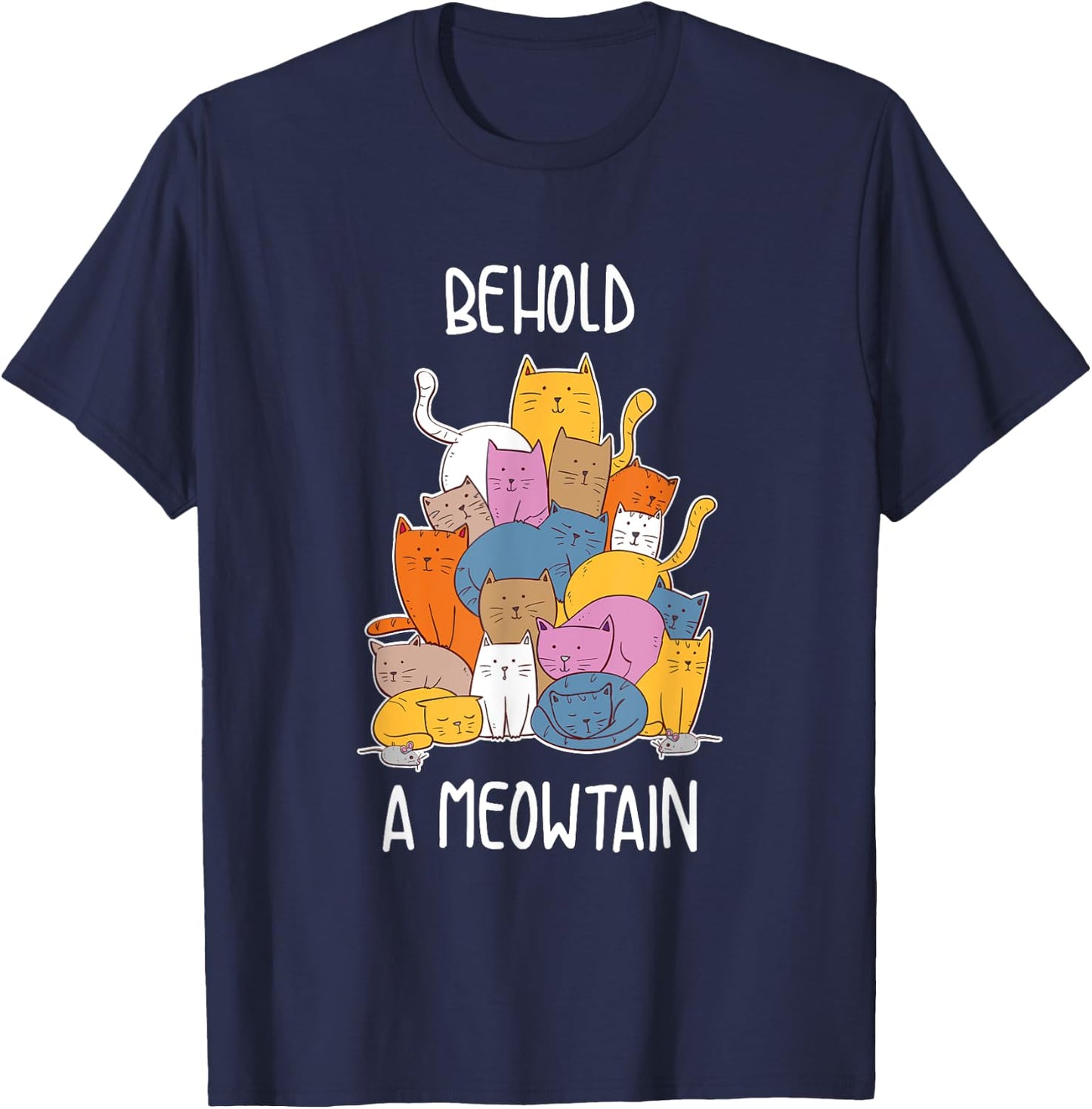Behold A Meowtain Funny Cat Lover Gift T-Shirt - T-Shirt | Navy