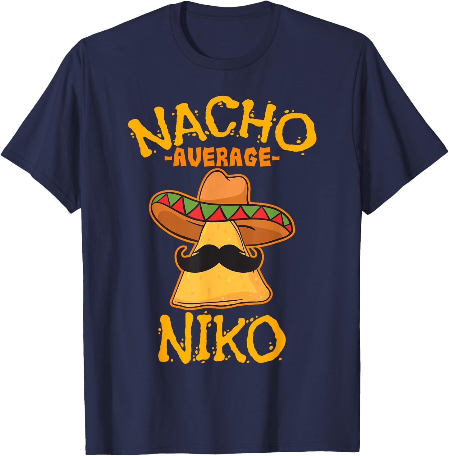 Nacho Average Niko Personalized Name Funny Taco T-Shirt - T-Shirt | Navy