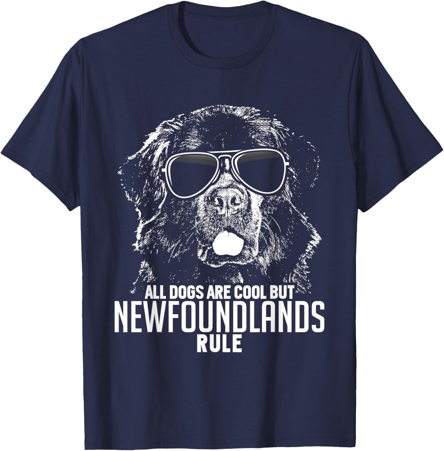 Dogs are Cool But Newfoundlands Rule Funny T-Shirt - T-Shirt | Navy