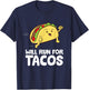 Will Run For Tacos T-Shirt - T-Shirt | Navy