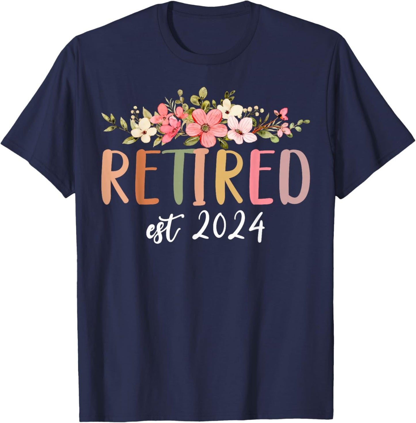 Retired 2024 Funny Retirement Men 2024 Wildflower T-Shirt - T-Shirt | Navy