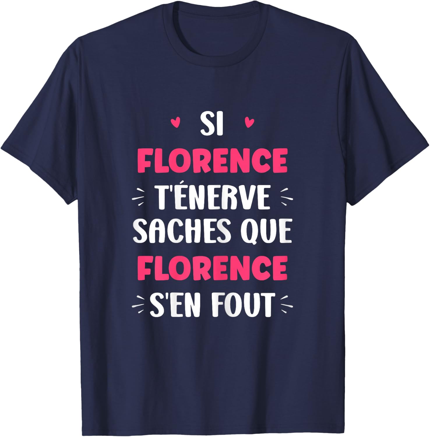 Name Florence Te Nerve Humor Florence , Black, Female X-Small T-Shirt - T-Shirt | Navy