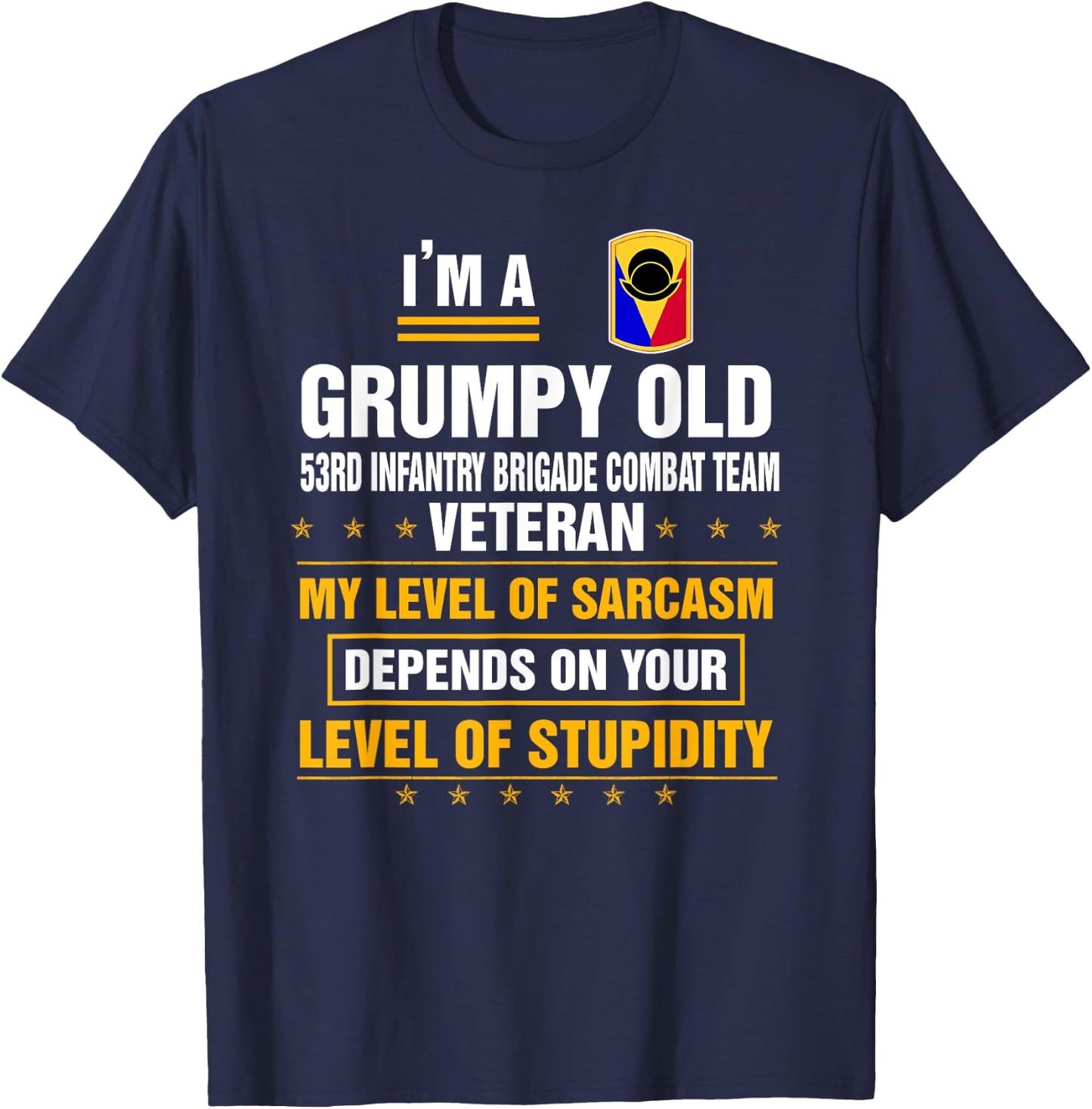 Grumpy Old 53rd Infantry Brigade Combat Team Veteran Xmas T-Shirt - T-Shirt | Navy