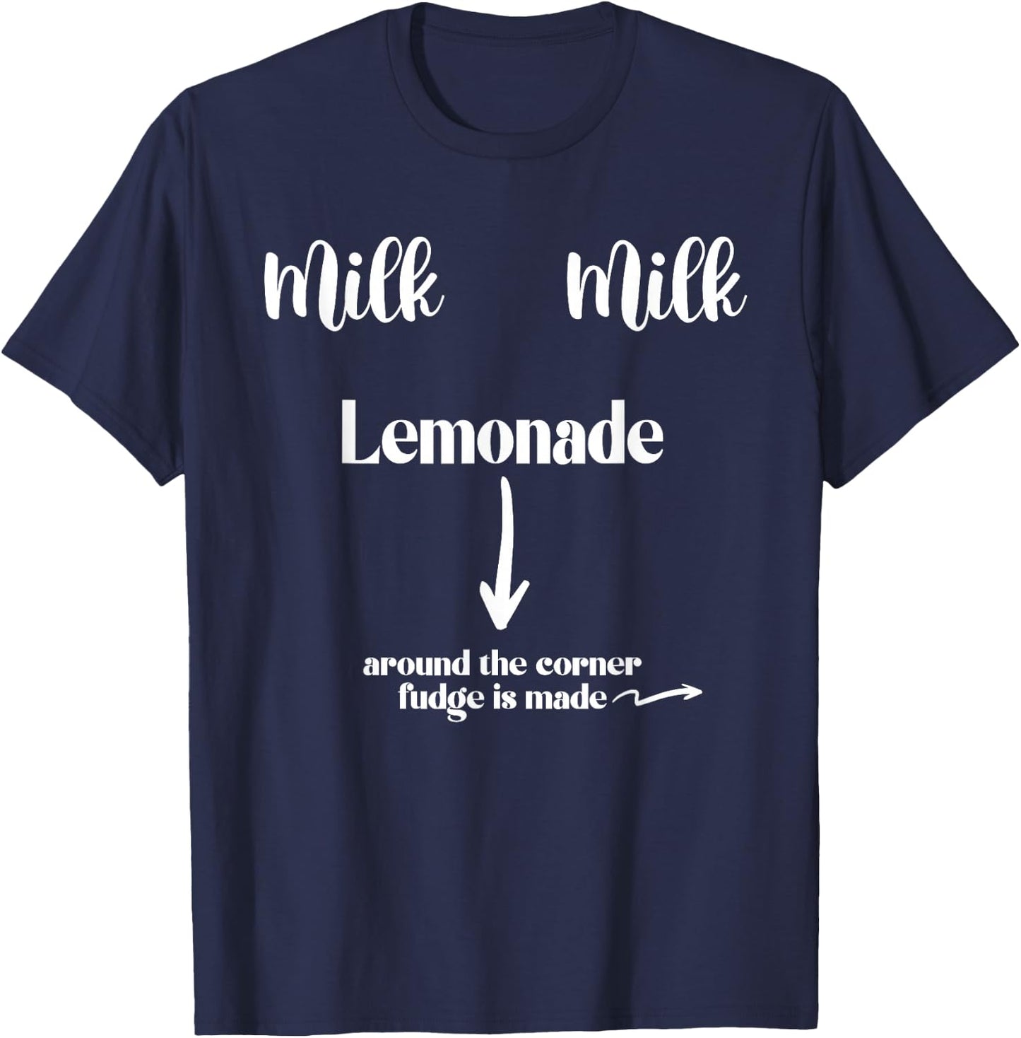 Milk Milk Lemonade Funny Saying T-Shirt - T-Shirt | Navy