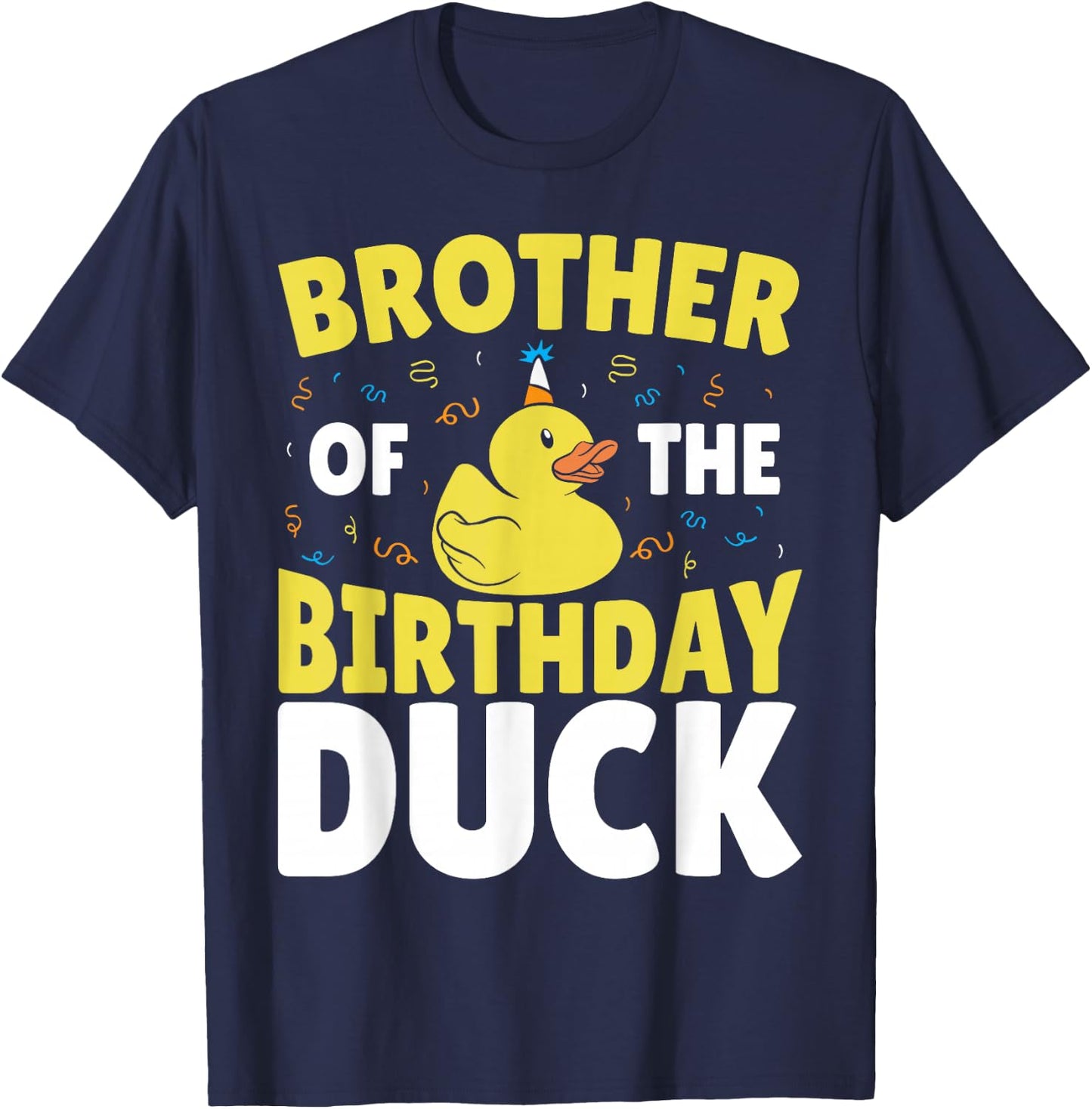 Rubber Ducky Happy Birthday Brother Of The Rubber Duck T-Shirt - T-Shirt | Navy