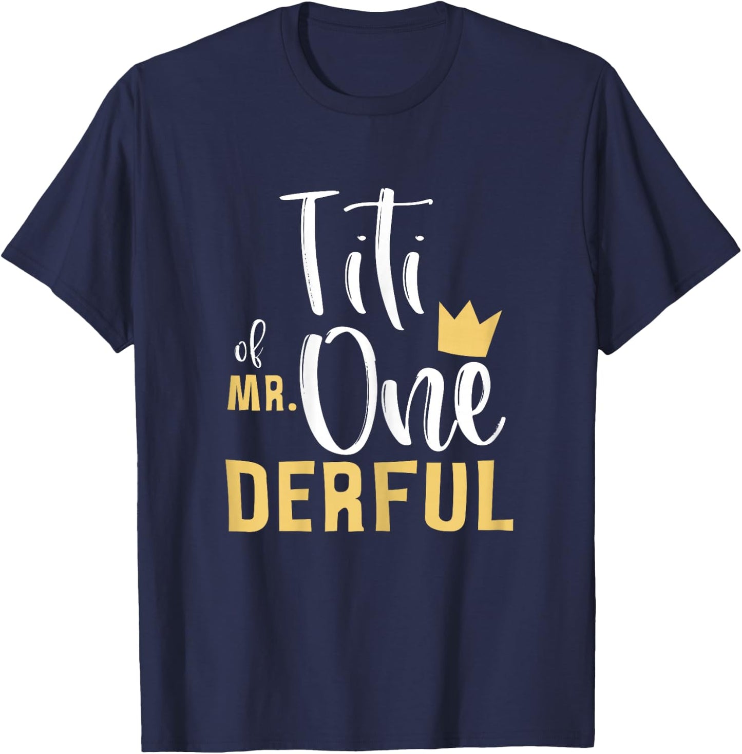 Titi of Mr Onederful 1st Birthday First One-Derful Matching T-Shirt - T-Shirt | Navy