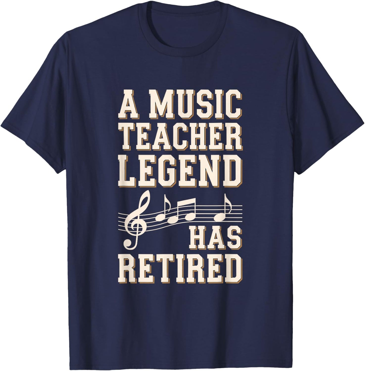 Retirement Legend Has Retired Music Teacher T-Shirt - T-Shirt | Navy