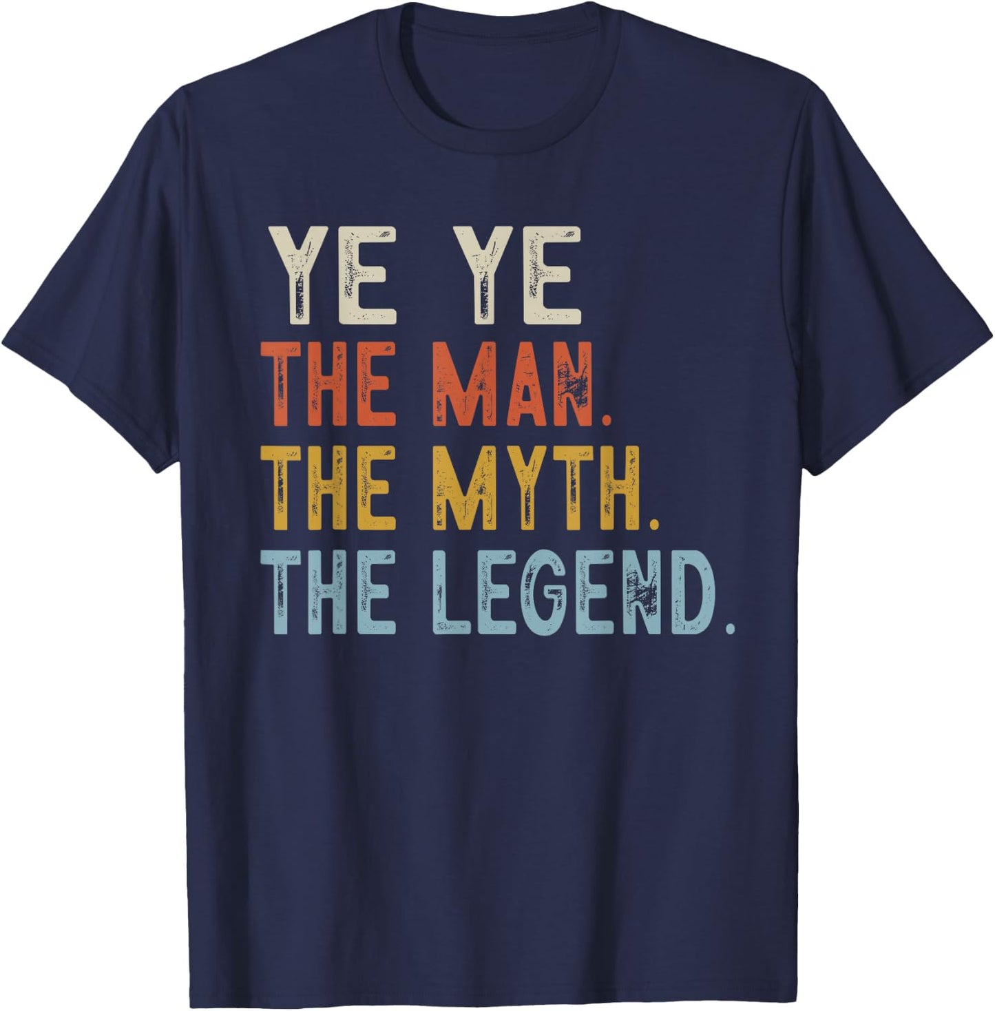 YE YE The Grandpa The Myth The Legend Fathers Day Vintage T-Shirt - T-Shirt | Navy