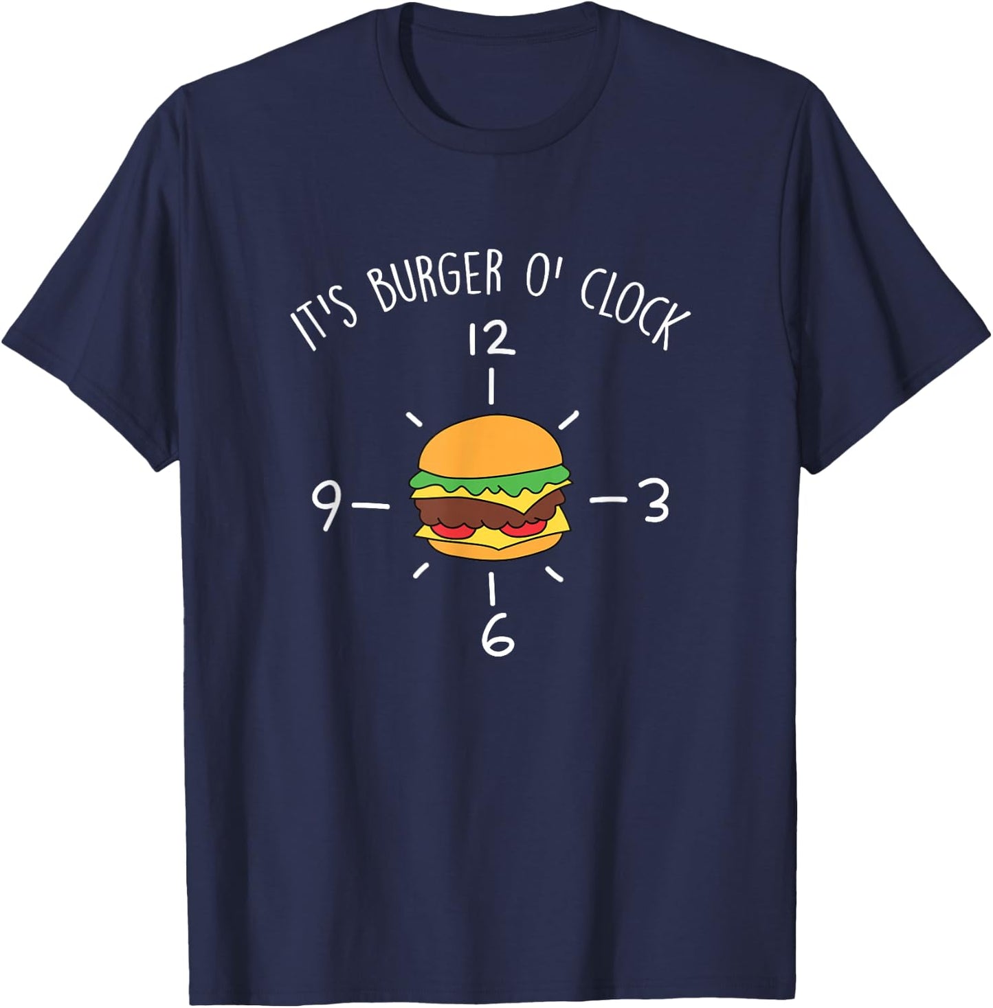 Burger O'Clock Cheeseburger Fast Food Burger Lover T-Shirt - T-Shirt | Navy