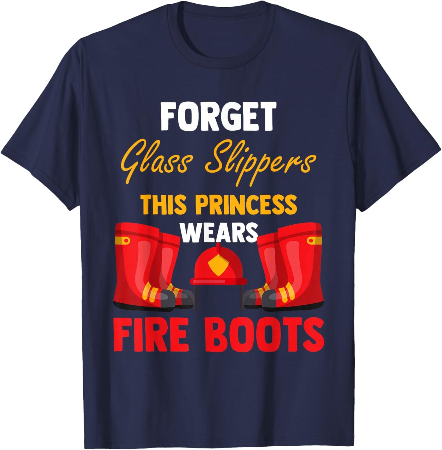 Firewomen Heroes Female Firefighter Women Fire Boots T-Shirt - T-Shirt | Navy